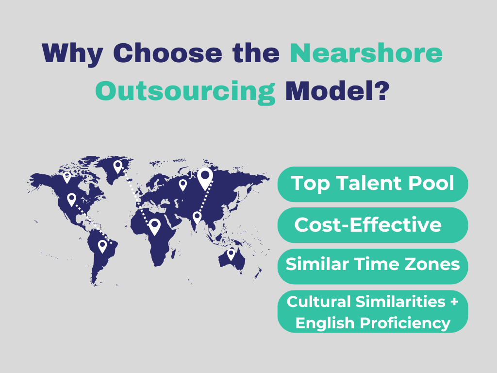 Why Choose the Nearshore Outsourcing Model
